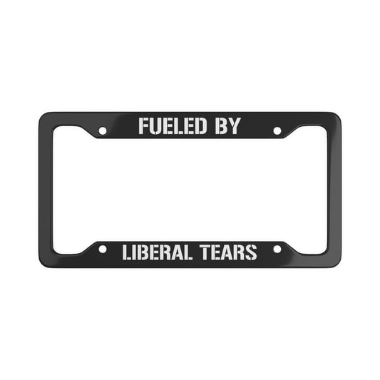 Fueled By Liberal Tears Aluminum License Plate Frame