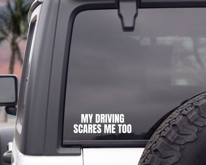 My Driving Scares Me Too Decal