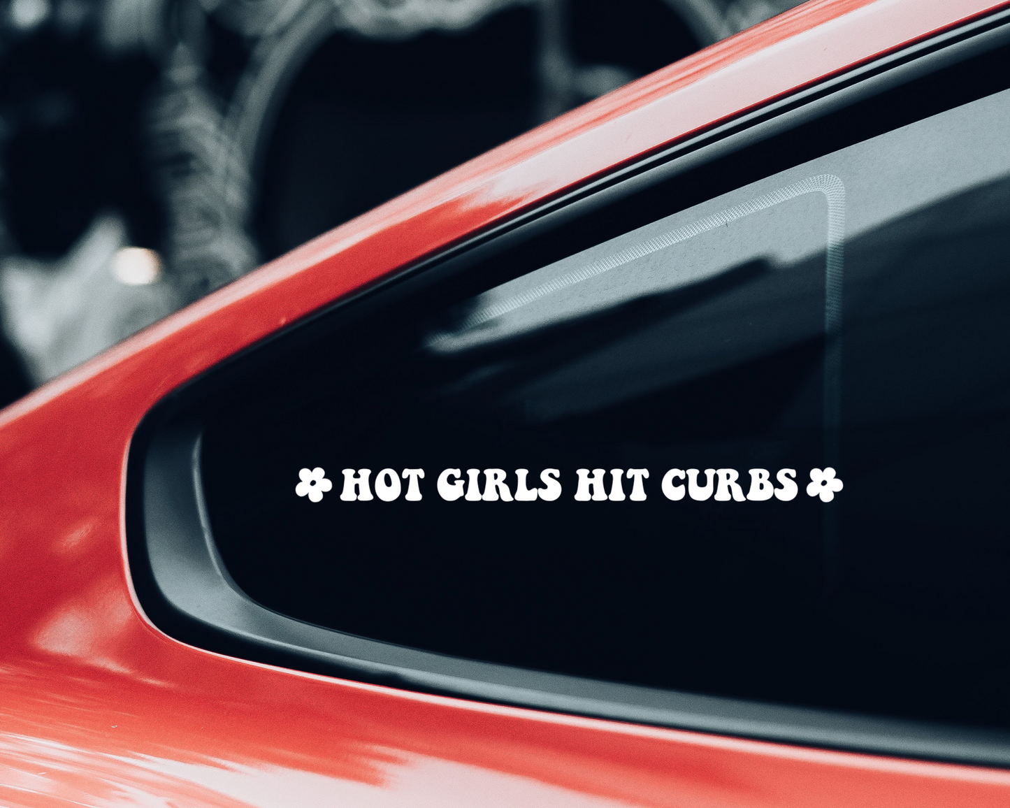 Hot Girls Hit Curbs Decal