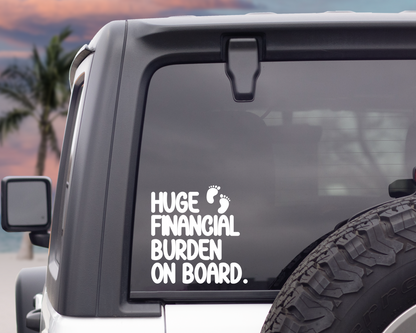 Financial Burden On Board Decal